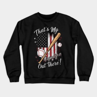 That's My Grandson Out There Grandma Baseball and Softball Women Gifts Crewneck Sweatshirt